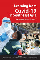 Learning from Covid-19 in Southeast Asia: Restriction, Relief, Recovery-9789815203806