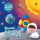 My First Discover Series: Space : Fun and Interactive Illustrated Board Book for Kids, Toddlers | Solar System, Astronauts, Planets, Stars, Asteroids, Space Technology | Book for 3+ [Penguin Early Lea-9789815233568