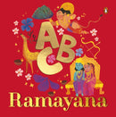 ABC Ramayana : Illustrated Alphabet Book to Discover Characters and Stories | Explore Hindu Mythology, Timeless Values, and Cultural Heritage | Chronological Sequencing | Ages 3+ [Penguin Early Learni-9789815233766
