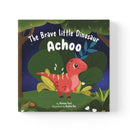 The Brave Little Dinosaur Achoo
