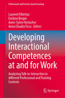 Developing Interactional Competences at and for Work