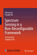Spectrum Sensing in a Non-Reconfigurable Framework