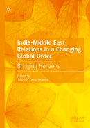India-Middle East Relations in a Changing Global Order