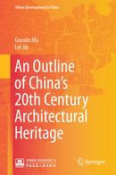 An Outline of China’s 20th Century Architectural Heritage