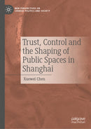 Trust, Control and the Shaping of Public Spaces in Shanghai