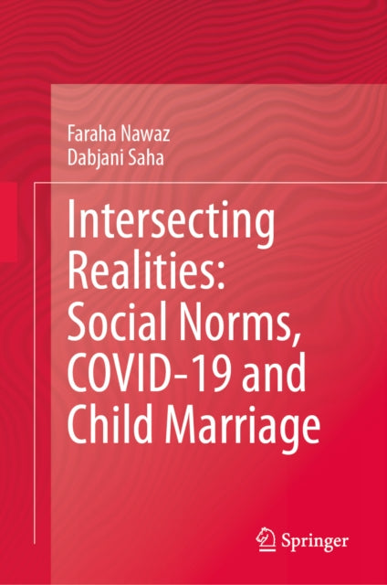 Intersecting Realities: Social Norms, COVID-19 and Child Marriage