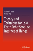 Theory and Technique for Low Earth Orbit Satellite Internet of Things