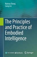 The Principles and Practice of Embodied Intelligence