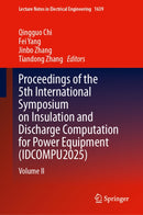 Proceedings of the 5th International Symposium on Insulation and Discharge Computation for Power Equipment (IDCOMPU2025)