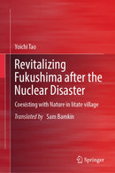 Revitalizing Fukushima after the Nuclear Disaster