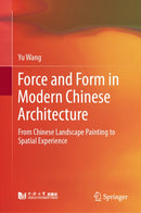 Force and Form in Modern Chinese Architecture