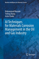 AI Techniques for Materials Corrosion Management in the Oil and Gas Industry