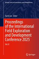 Proceedings of the International Field Exploration and Development Conference 2025
