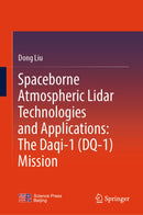 Spaceborne Atmospheric Lidar Technologies and Applications: The Daqi-1(DQ-1) Mission