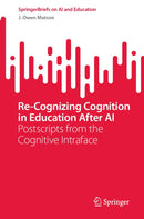 Re-Cognizing Cognition in Education After AI