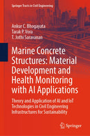 Marine Concrete Structures: Material Development and Health Monitoring with AI Applications
