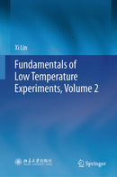 Fundamentals of Low Temperature Experiments, Volume 2