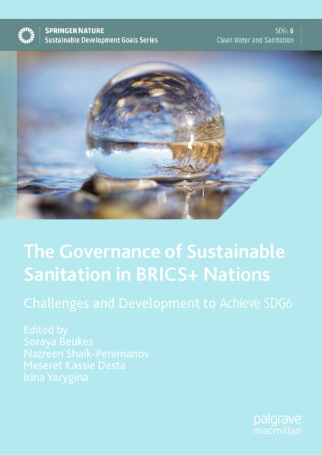 The Governance of Sustainable Sanitation in BRICS+ Nations