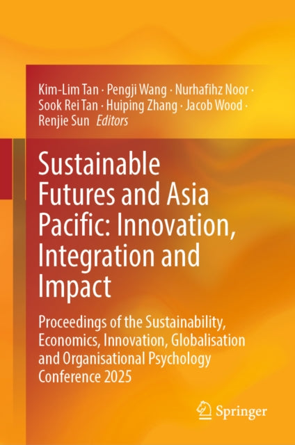 Sustainable Futures and Asia Pacific: Innovation, Integration and Impact