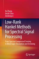 Low-Rank Hankel Methods for Spectral Signal Processing