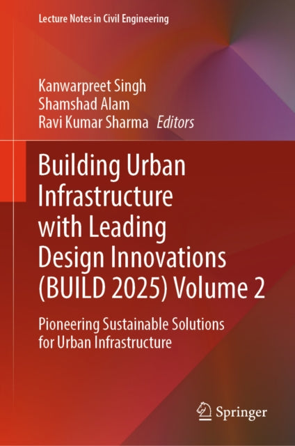 Building Urban Infrastructure with Leading Design Innovations (BUILD 2025) Volume 2