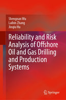 Reliability and Risk Analysis of Offshore Oil and Gas Drilling and Production Systems