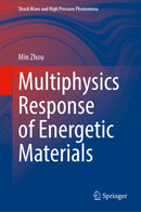 Multiphysics Response of Energetic Materials