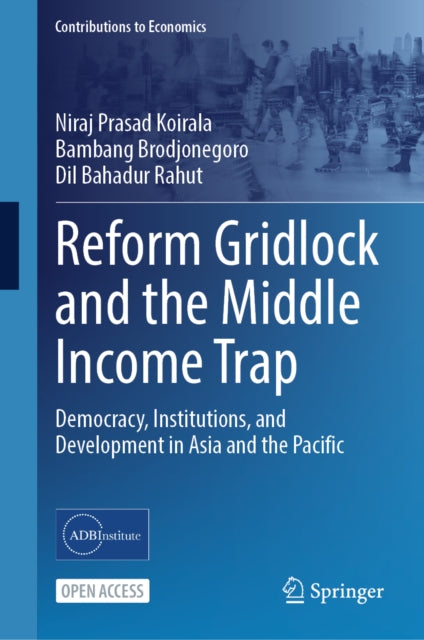 Reform Gridlock and the Middle Income Trap