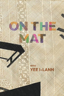 On the Mat : with Yee I-Lann-9789819411399
