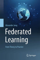 Federated Learning : From Theory to Practice-9789819510085