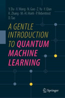 A Gentle Introduction to Quantum Machine Learning-9789819512836