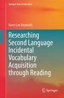 Researching Second Language Incidental Vocabulary Acquisition through Reading-9789819515912