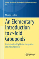An Elementary Introduction to n-fold Groupoids : Contextualized by Elastic Composites and Metamaterials-9789819518685