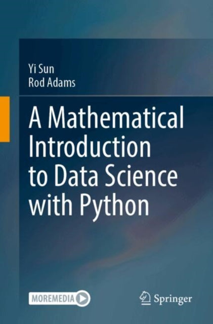 A Mathematical Introduction to Data Science with Python-9789819536672