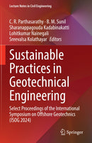Sustainable Practices in Geotechnical Engineering : Select Proceedings of the International Symposium on Offshore Geotechnics (ISOG 2024)-9789819560585