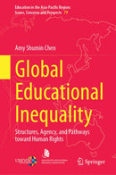 Global Educational Inequality : Structures, Agency, and Pathways toward Human Rights-9789819565603