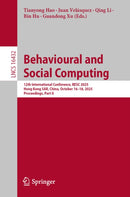 Behavioural and Social Computing : 12th International Conference, BESC 2025, Hong Kong SAR, China, October 16-18, 2025, Proceedings, Part II-9789819571406