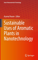 Sustainable Uses of Aromatic Plants in Nanotechnology