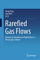 Rarefied Gas Flows : Numerical Simulation of Hybrid Macro-/Mesoscopic Scheme-9789819579983
