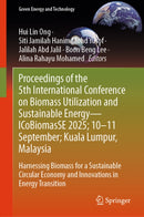 Proceedings of the 5th International Conference on Biomass Utilization and Sustainable Energy—ICoBiomasSE 2025; 10–11 September; Kuala Lumpur, Malaysia