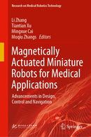 Magnetically Actuated Miniature Robots for Medical Applications