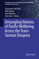 Untangling Notions of Pacific Wellbeing Across the Trans-Tasman Diaspora