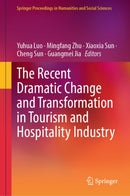 The Recent Dramatic Change and Transformation in Tourism and Hospitality Industry