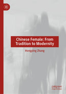 Chinese Female: From Tradition to Modernity