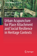 Urban Acupuncture for Place Attachment and Social Resilience in Heritage Contexts