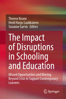 The Impact of Disruptions in Schooling and Education