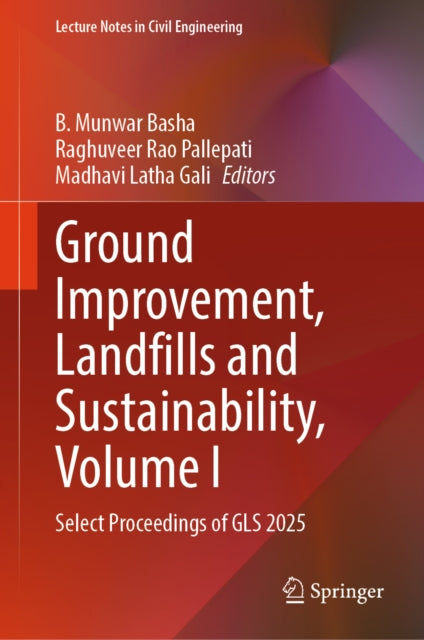 Ground Improvement, Landfills and Sustainability, Volume I