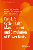 Full-Life-Cycle Health Management and Simulation of Power Units
