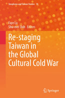 Re-staging Taiwan in the Global Cultural Cold War