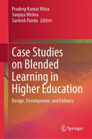 Case Studies on Blended Learning in Higher Education : Design, Development, and Delivery-9789819607211